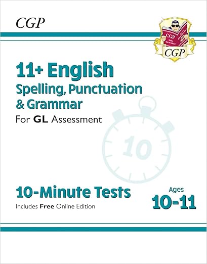 Book cover for '11+ GL 10-Minute Tests: English Spelling, Punctuation & Grammar - Ages 10-11 Book 1 (with Online Ed): for the 2025 exams (CGP GL 11+ Ages 10-11)'